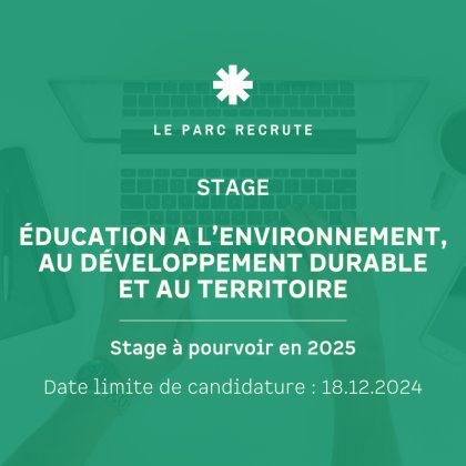 Le Parc recherche un.e stagiaire Éducation à l'environnement, au développement durable et au territoire